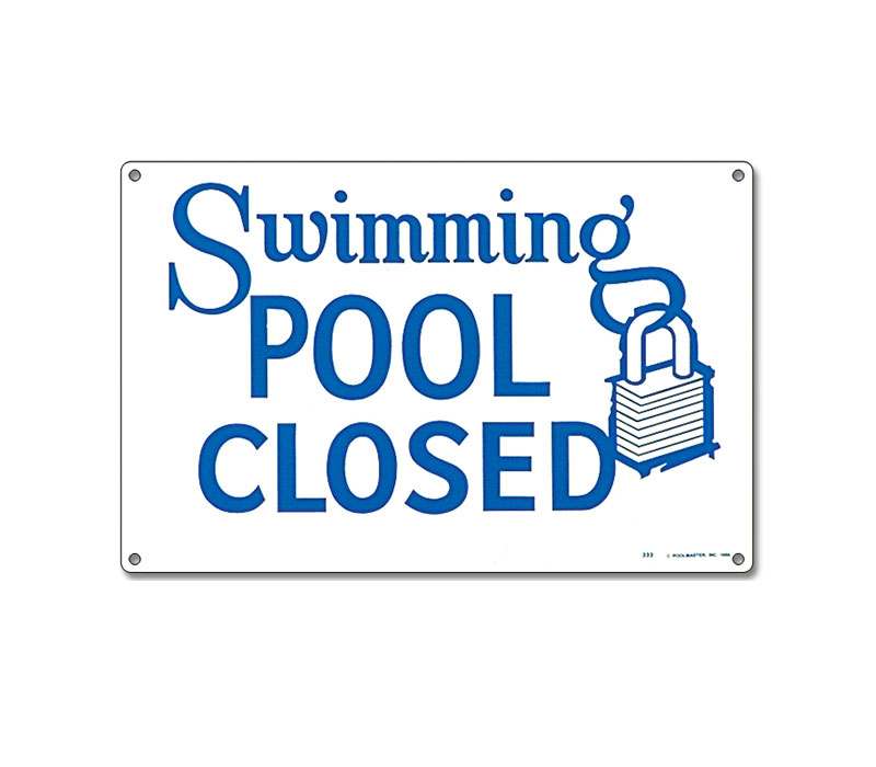 40333 | 12'' x 18'' Swimming Pool Closed Sign